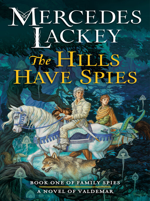 Title details for The Hills Have Spies by Mercedes Lackey - Available